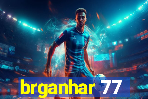 brganhar 77